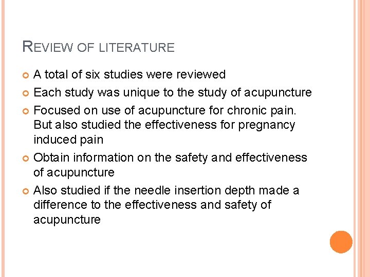 REVIEW OF LITERATURE A total of six studies were reviewed Each study was unique