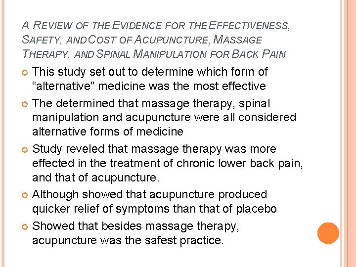 A REVIEW OF THE EVIDENCE FOR THE EFFECTIVENESS, SAFETY, AND COST OF ACUPUNCTURE, MASSAGE