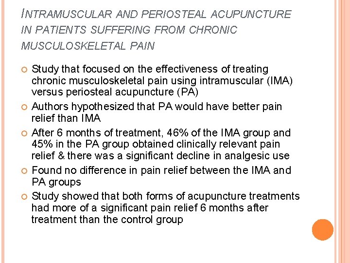 INTRAMUSCULAR AND PERIOSTEAL ACUPUNCTURE IN PATIENTS SUFFERING FROM CHRONIC MUSCULOSKELETAL PAIN Study that focused