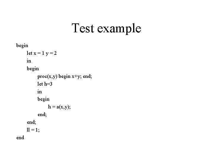 Test example begin let x = 1 y = 2 in begin proc(x, y)