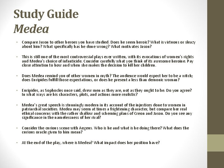Study Guide Medea • Compare Jason to other heroes you have studied. Does he