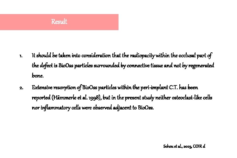 Result 1. It should be taken into consideration that the radiopacity within the occlusal Result 1. It should be taken into consideration that the radiopacity within the occlusal