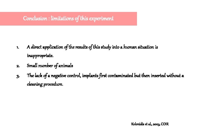 Conclusion : limitations of this experiment 1. A direct application of the results of Conclusion : limitations of this experiment 1. A direct application of the results of