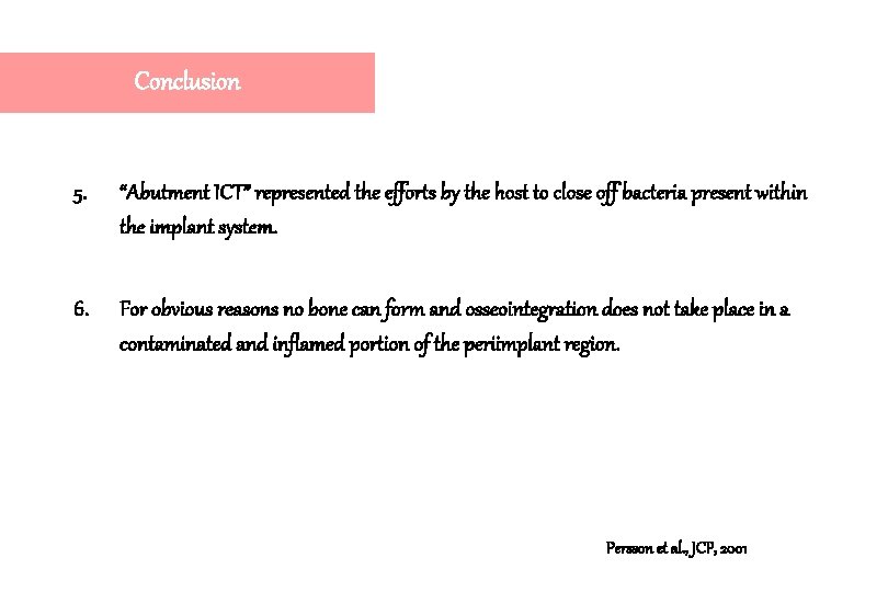 Conclusion 5. “Abutment ICT” represented the efforts by the host to close off bacteria Conclusion 5. “Abutment ICT” represented the efforts by the host to close off bacteria