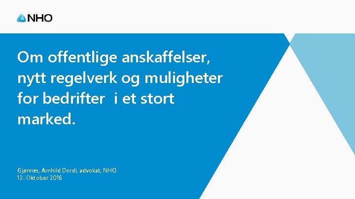 Om offentlige anskaffelser, nytt regelverk og muligheter for bedrifter i et stort marked. Gjønnes,