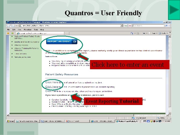 Quantros = User Friendly Click here to enter an event Event Reporting Tutorial 