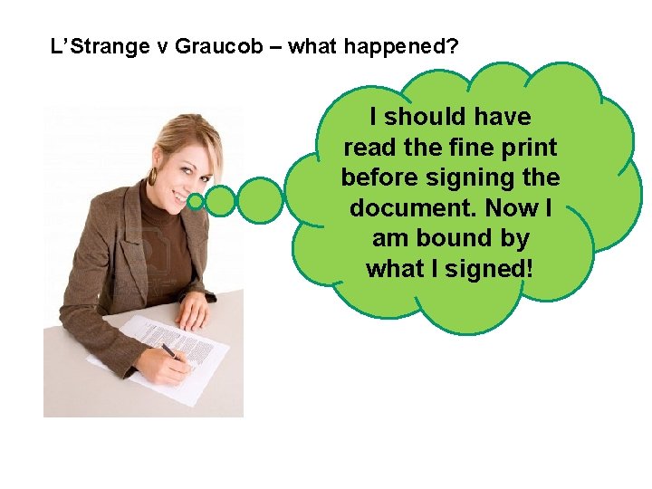 L’Strange v Graucob – what happened? I should have read the fine print before
