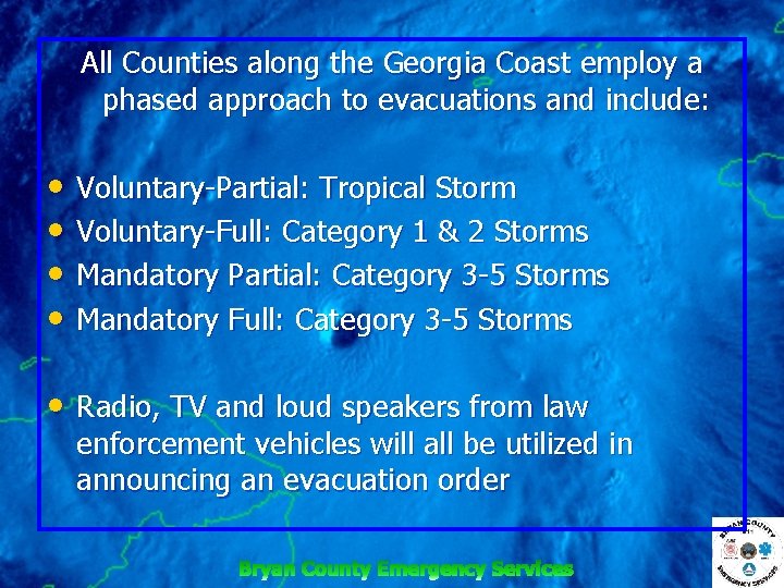 All Counties along the Georgia Coast employ a phased approach to evacuations and include: