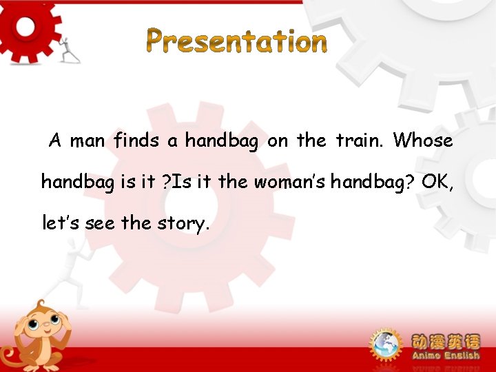 A man finds a handbag on the train. Whose handbag is it ? Is A man finds a handbag on the train. Whose handbag is it ? Is
