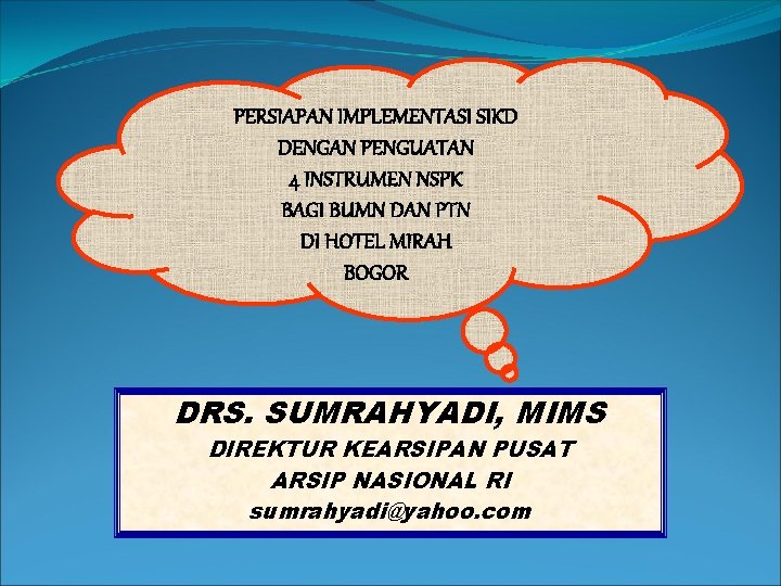 PERSIAPAN IMPLEMENTASI SIKD DENGAN PENGUATAN 4 INSTRUMEN NSPK BAGI BUMN DAN PTN DI HOTEL