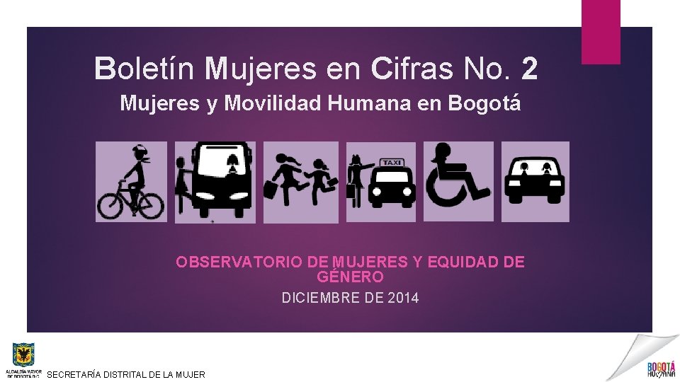 Boletín Mujeres en Cifras No. 2 Mujeres y Movilidad Humana en Bogotá OBSERVATORIO DE