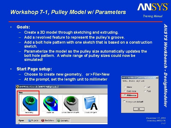Workshop 7 -1, Pulley Model w/ Parameters Goals: – Create a 3 D model