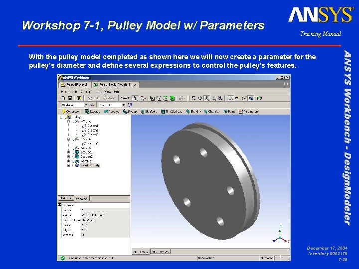 Workshop 7 -1, Pulley Model w/ Parameters Training Manual ANSYS Workbench - Design. Modeler