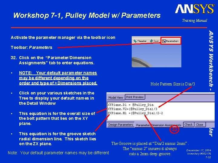 Workshop 7 -1, Pulley Model w/ Parameters Training Manual Toolbar: Parameters 32. Click on