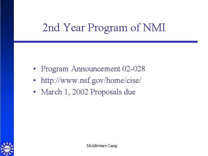 2 nd Year Program of NMI • Program Announcement 02 -028 • http: //www.