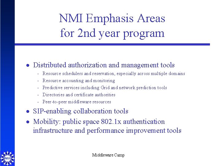 NMI Emphasis Areas for 2 nd year program · Distributed authorization and management tools