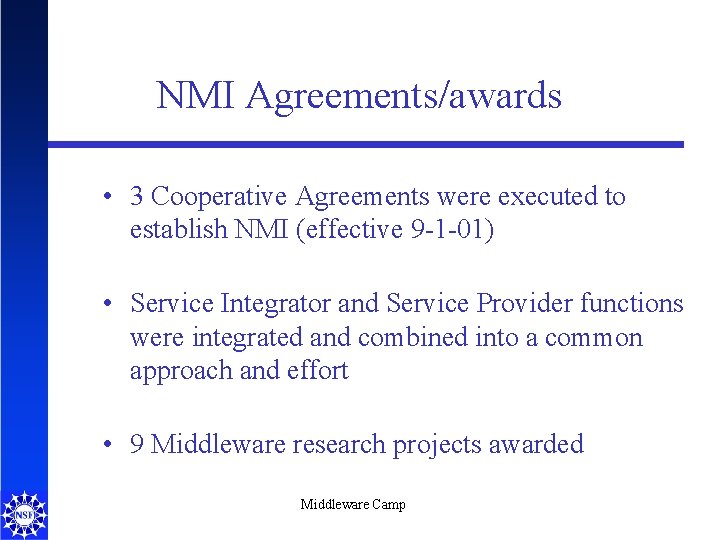 NMI Agreements/awards • 3 Cooperative Agreements were executed to establish NMI (effective 9 -1