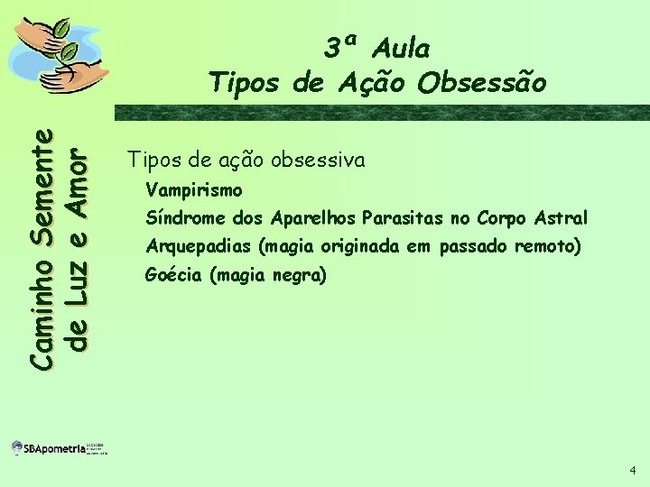 C a m i n h o S em en t e d e