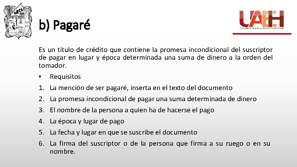 b) Pagaré Es un título de crédito que contiene la promesa incondicional del suscriptor