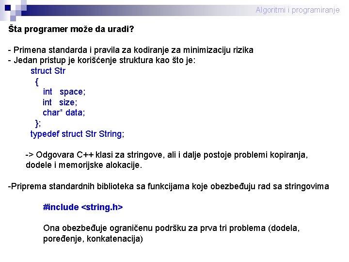 Algoritmi i programiranje Šta programer može da uradi? - Primena standarda i pravila za