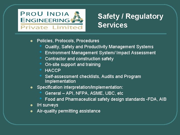 Safety / Regulatory Services l l Policies, Protocols, Procedures • Quality, Safety and Productivity