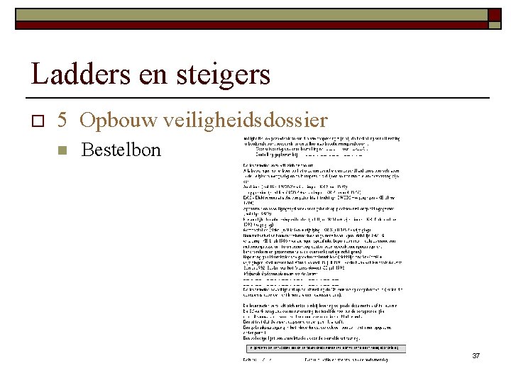 Ladders en steigers o 5 Opbouw veiligheidsdossier n Bestelbon 37 