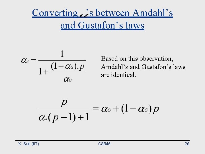 Converting ’s between Amdahl’s and Gustafon’s laws Based on this observation, Amdahl’s and Gustafon’s