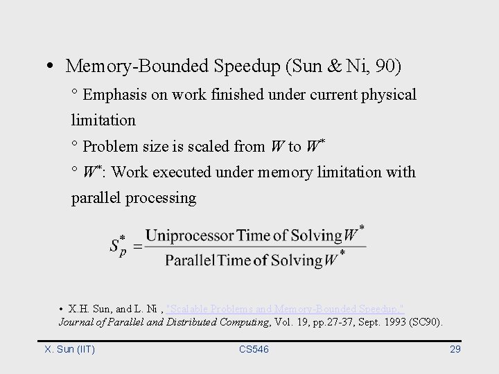  • Memory-Bounded Speedup (Sun & Ni, 90) ° Emphasis on work finished under