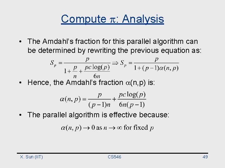 Compute : Analysis • The Amdahl’s fraction for this parallel algorithm can be determined