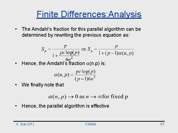 Finite Differences: Analysis • The Amdahl’s fraction for this parallel algorithm can be determined