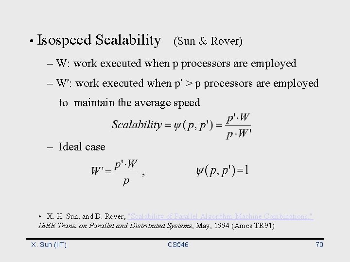  • Isospeed Scalability (Sun & Rover) – W: work executed when p processors