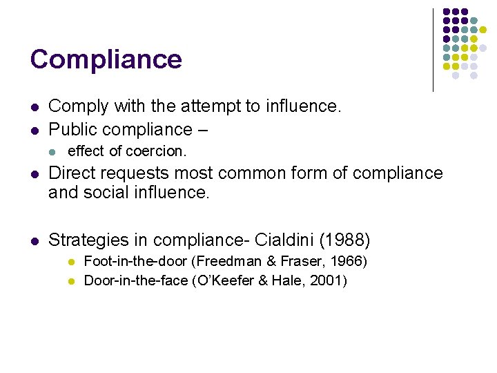 Compliance l l Comply with the attempt to influence. Public compliance – l effect