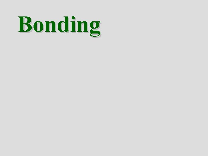 Bonding 