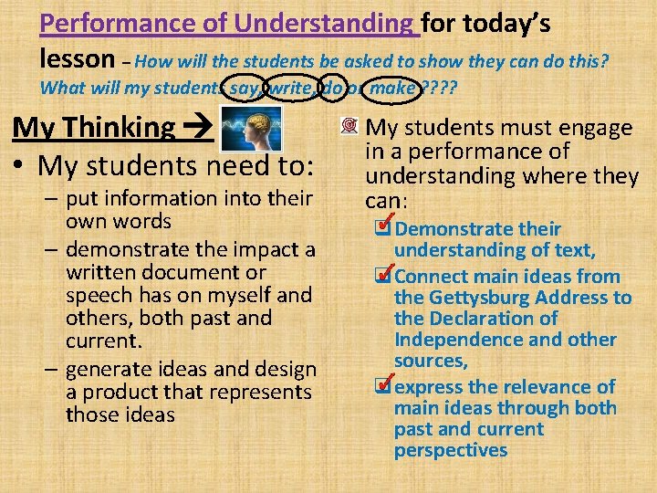 Performance of Understanding for today’s lesson – How will the students be asked to