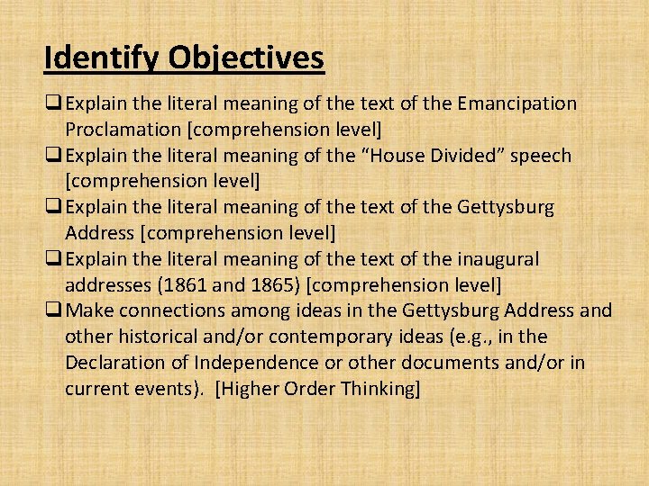 Identify Objectives q. Explain the literal meaning of the text of the Emancipation Proclamation