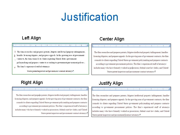 Justification Left Align Center Align The firm researches and prepares patents, litigates intellectual property