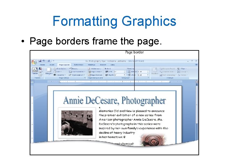 Formatting Graphics • Page borders frame the page. 