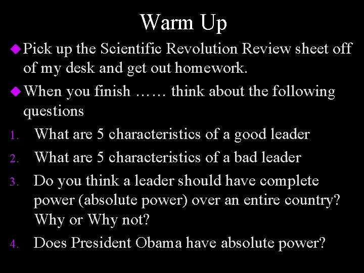 Warm Up u Pick up the Scientific Revolution Review sheet off of my desk