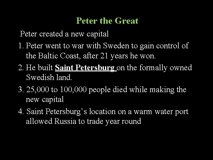 Peter the Great Peter created a new capital 1. Peter went to war with