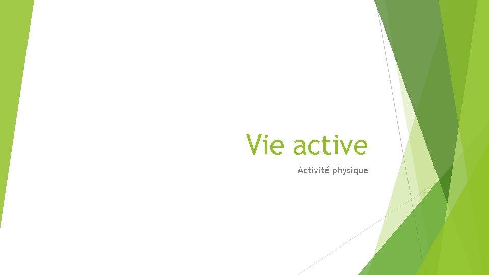 Vie active Activité physique 