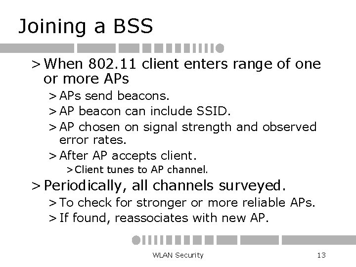Joining a BSS > When 802. 11 client enters range of one or more