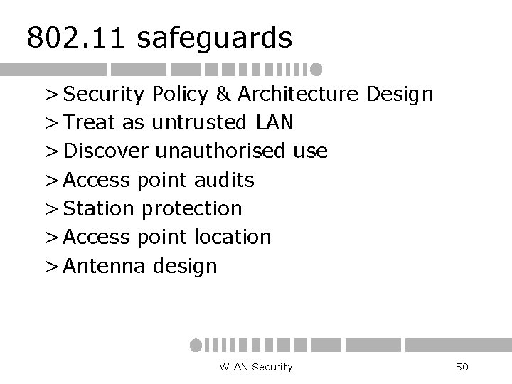 802. 11 safeguards > Security Policy & Architecture Design > Treat as untrusted LAN