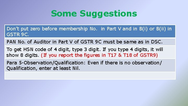 Some Suggestions Don’t put zero before membership No. in Part V and in B(i)