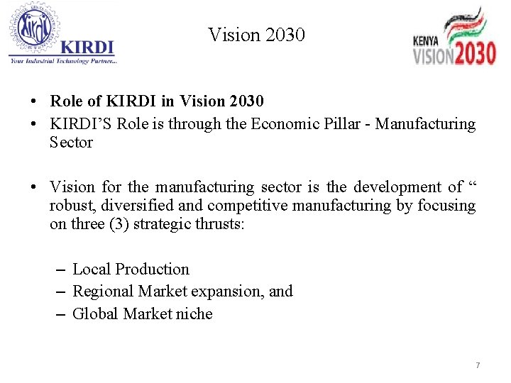 Vision 2030 • Role of KIRDI in Vision 2030 • KIRDI’S Role is through