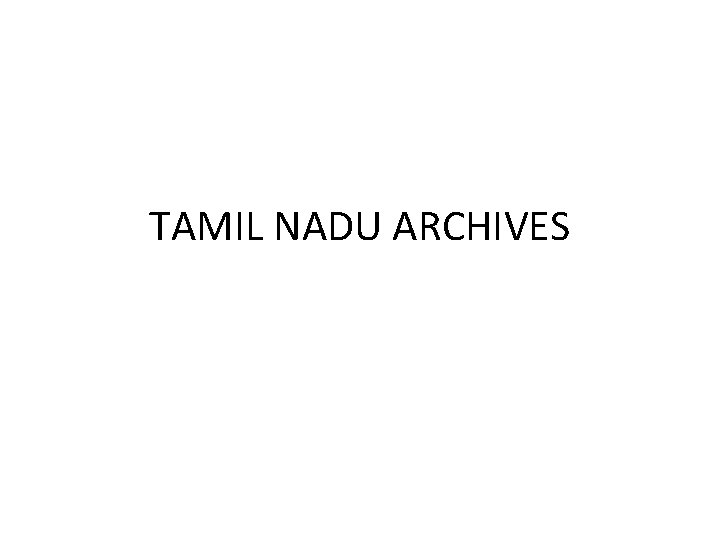 TAMIL NADU ARCHIVES 