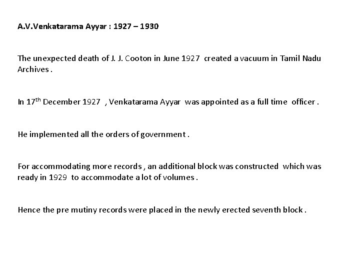 A. V. Venkatarama Ayyar : 1927 – 1930 The unexpected death of J. J.