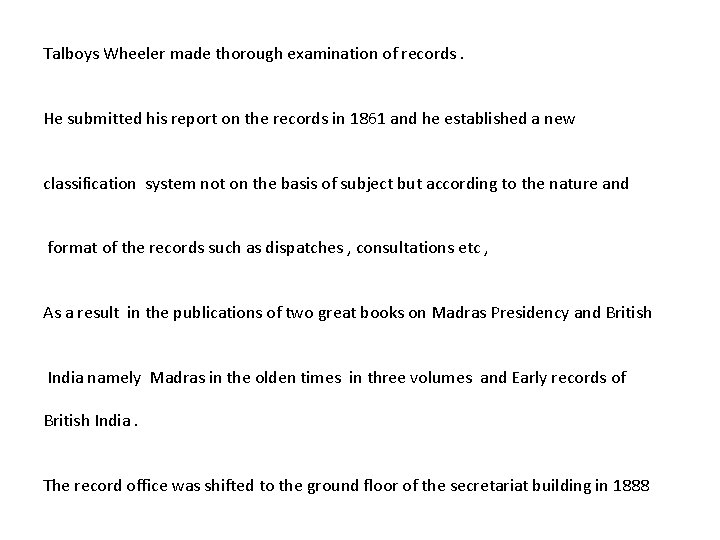 Talboys Wheeler made thorough examination of records. He submitted his report on the records