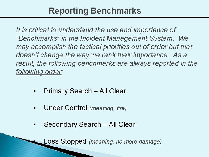 Reporting Benchmarks It is critical to understand the use and importance of “Benchmarks” in
