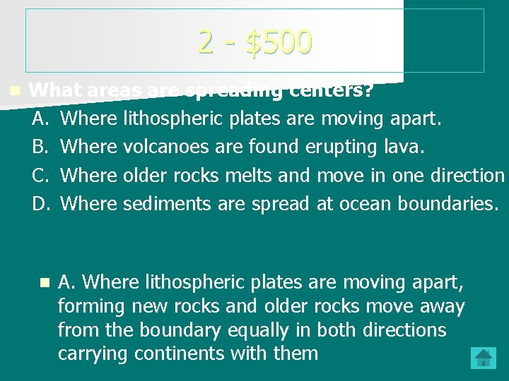 2 - $500 n What areas are spreading centers? A. Where lithospheric plates are