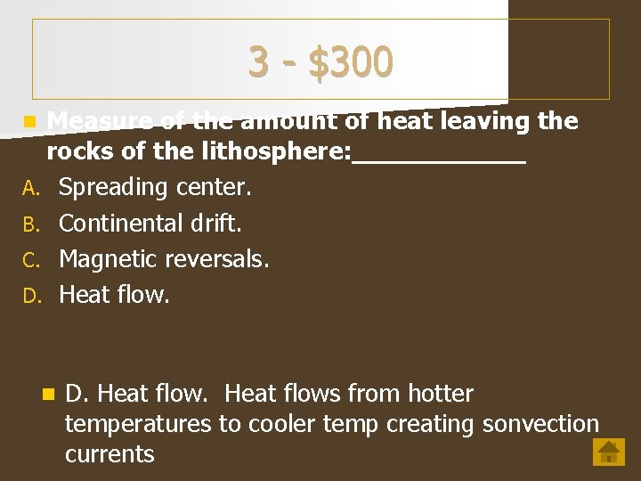 3 - $300 Measure of the amount of heat leaving the rocks of the